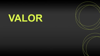 VALOR