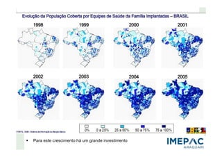 Para este crescimento há um grande investimento
 