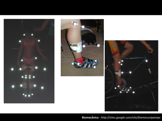 Biomecânica - http://sites.google.com/site/biomecunipampa
 