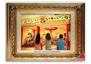 Build-­‐a-­‐Bear	
  -­‐	
  hap://youtu.be/CMQ5XEU2OB0	
  	
  
 
