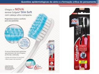 Questões epidemiológicas da cárie e a formação crítica do pensamento
 