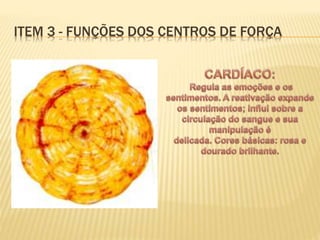 ITEM 3 - FUNÇÕES DOS CENTROS DE FORÇA
 