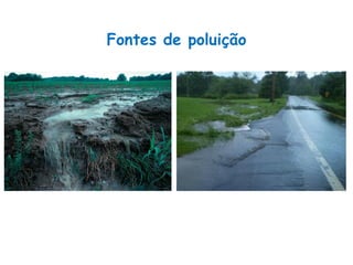 Fontes de poluição
 