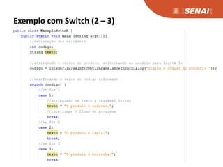 Exemplo com Switch (2 – 3)
 