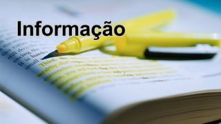 Informação
 