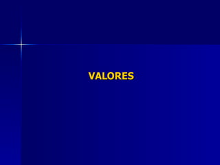VALORES 