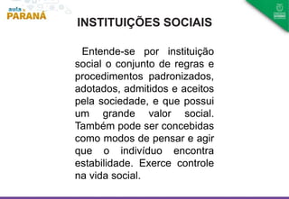 Aula-5-processo-de-socializacao-e-instituicoes-sociais.pptx