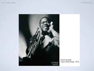 FAN - Fotograﬁa analógica Prof.a Fernanda Pozza
 