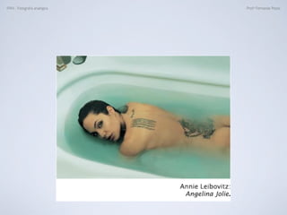 FAN - Fotograﬁa analógica Prof.a Fernanda Pozza
 