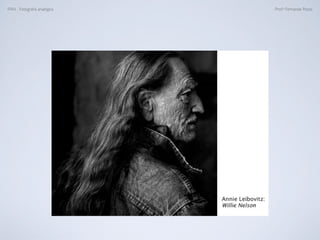 FAN - Fotograﬁa analógica Prof.a Fernanda Pozza
 