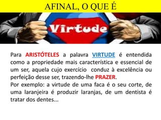 AULA - O QUE É FELICIDADE - ARISTÓTELES- Prof. noe Assunção | PPTX