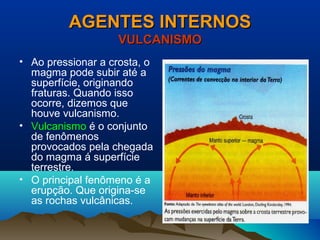 AGENTES INTERNOS DO RELEVO | PPT