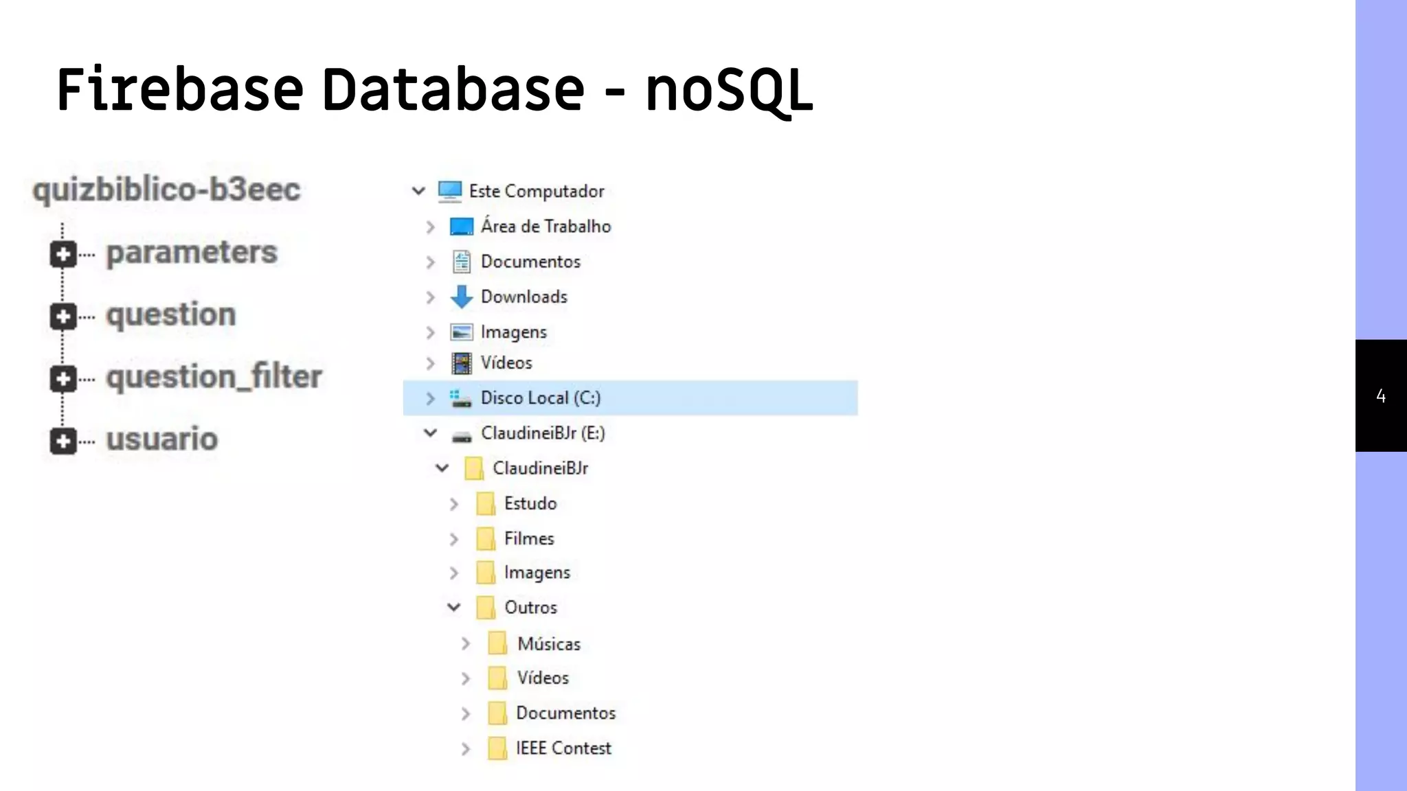4
Firebase Database - noSQL
 