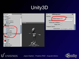 Unity3D 
 