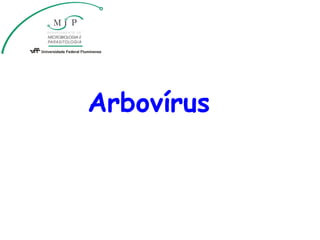 Arbovírus
 