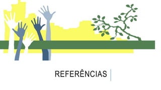 REFERÊNCIAS
 