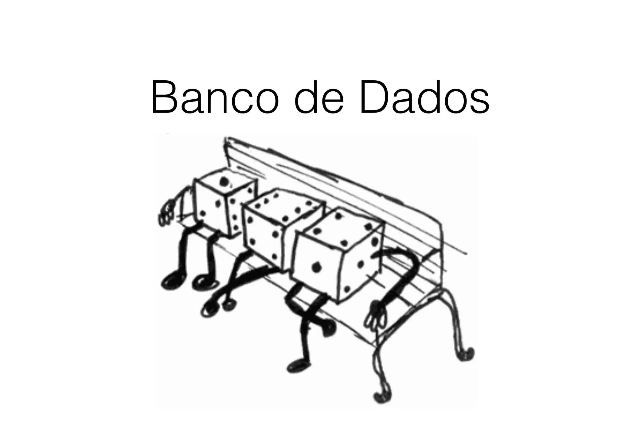 Banco de Dados
 