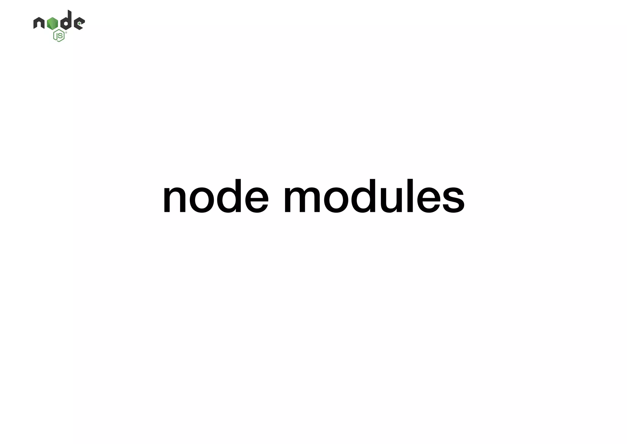 node modules
 