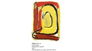 VELDE, Bram van 
Laque Rouge 
Lithographie originale 
1976 
100 exemplaires sur Japon nacré, 66 x 46 cm 
 