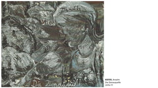 KIEFER, Anselm 
Die Donauquelle 
1976-77 
 