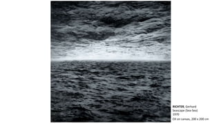RICHTER, Gerhard 
Seascape (Sea-Sea) 
1970 
Oil on canvas, 200 x 200 cm 
 