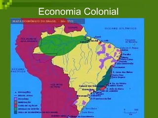 Economia Colonial
 