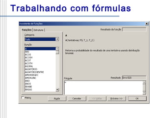 Trabalhando com fórmulas

 