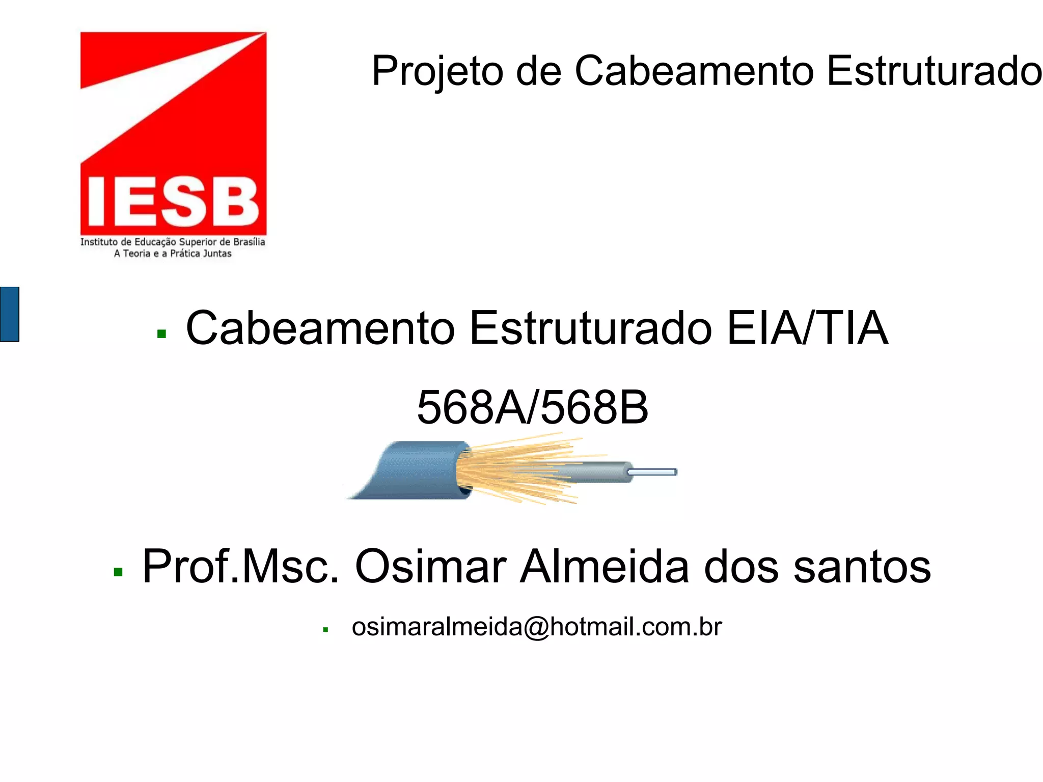 Aula cabeamento estruturado Eia/Tia PPT