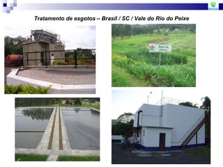 Tratamento de esgotos – Brasil / SC / Vale do Rio do Peixe 