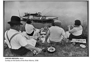 CARTIER-BRESSON, Henri 
Sunday on the banks of the River Marne, 1938 
 