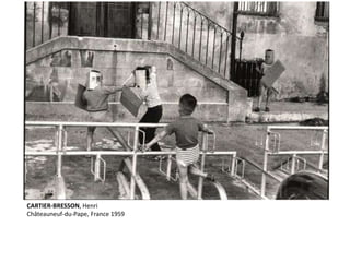 CARTIER-BRESSON, Henri 
Châteauneuf-du-Pape, France 1959 
 
