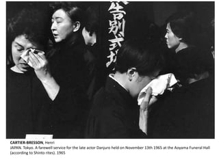CARTIER-BRESSON, Henri 
JAPAN. Tokyo. A farewell service for the late actor Danjuro held on November 13th 1965 at the Aoyama Funeral Hall 
(according to Shinto rites). 1965 
 