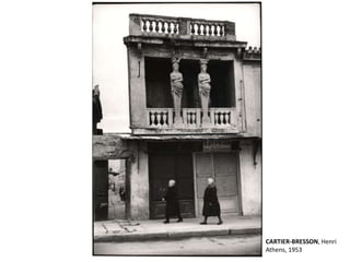 CARTIER-BRESSON, Henri 
Athens, 1953 
 