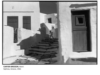 CARTIER-BRESSON, Henri 
Siphnos, Greece, 1961 
 