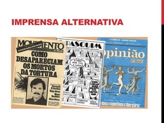IMPRENSA ALTERNATIVA
 