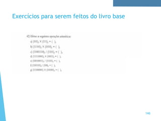 Exercícios para serem feitos do livro base
146
 