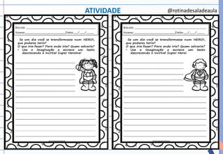 ATIVIDADE @rotinadesaladeaula
 