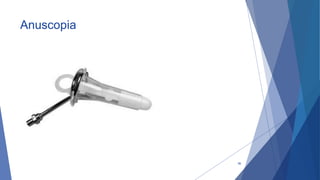 Anuscopia
36
 
