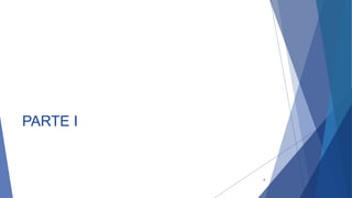 PARTE I
4
 