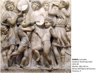 ROBBIA, Luca dela
Cantoria: fourth top relief
1431-38
Marble, 100 x 94 cm
Museo dell'Opera del Duomo,
Florence, IT
 