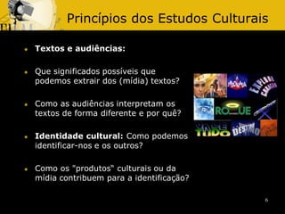 Princípios dos Estudos Culturais










Textos e audiências:
Que significados possíveis que
podemos extrair dos (m...