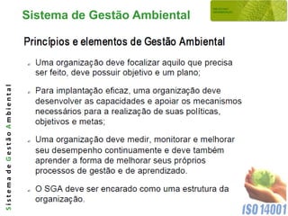 Sistema de Gestão Ambiental
Sistema de Gestão Ambiental
 