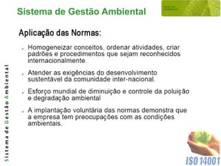 Sistema de Gestão Ambiental
Sistema de Gestão Ambiental
 