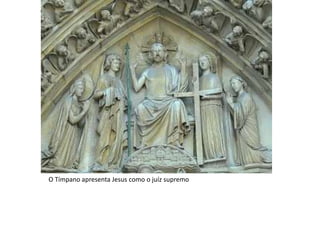 O Tímpano apresenta Jesus como o juíz supremo
 