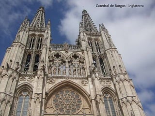 Catedral de Burgos - Inglaterra
 