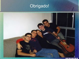 Obrigado! 