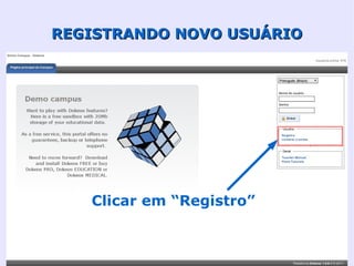 REGISTRANDO NOVO USUÁRIO




   Clicar em “Registro”
 