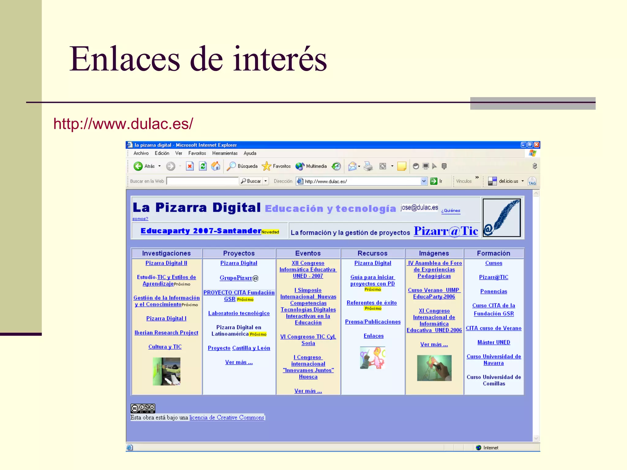 Enlaces de interés http://www.dulac.es/ 