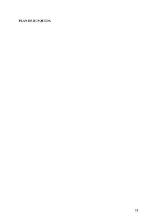 21
PLAN DE BUSQUEDA
 
