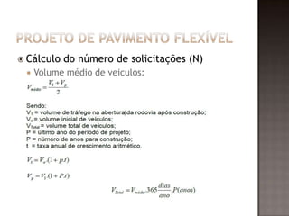  Cálculo do número de solicitações (N)
 Volume médio de veiculos:
 